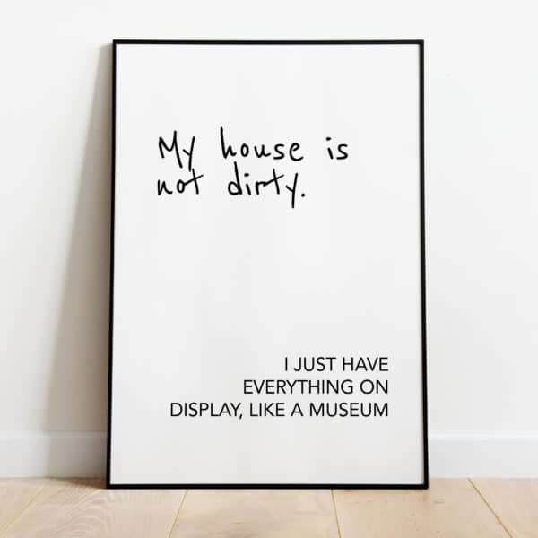 Poster - Dirty house