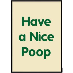 Poster - Have a nice poop